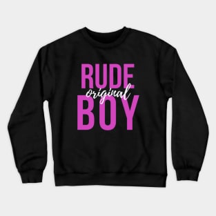 Rude Boy, Mug, Pin, Mask Crewneck Sweatshirt